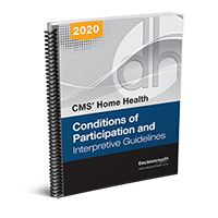 2020 CMS' Home Health Conditions of Participation and Interpretive Guidelines