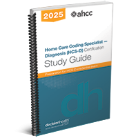 Home Care Coding Specialist – Diagnosis (HCS-D) Certification Study Guide, 2025