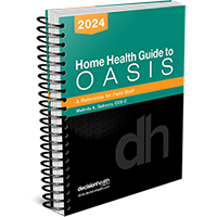 Home Health Guide to OASIS: A Reference for Field Staff, 2024