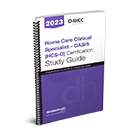 Home Care Clinical Specialist – OASIS (HCS-O) Certification Study Guide, 2023