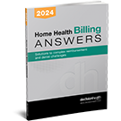 Home Health Billing Answers, 2024