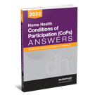 Home Health Conditions of Participation (CoP) Answers, 2022
