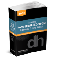 Complete Home Health ICD-10-CM Diagnosis Coding Manual, 2025